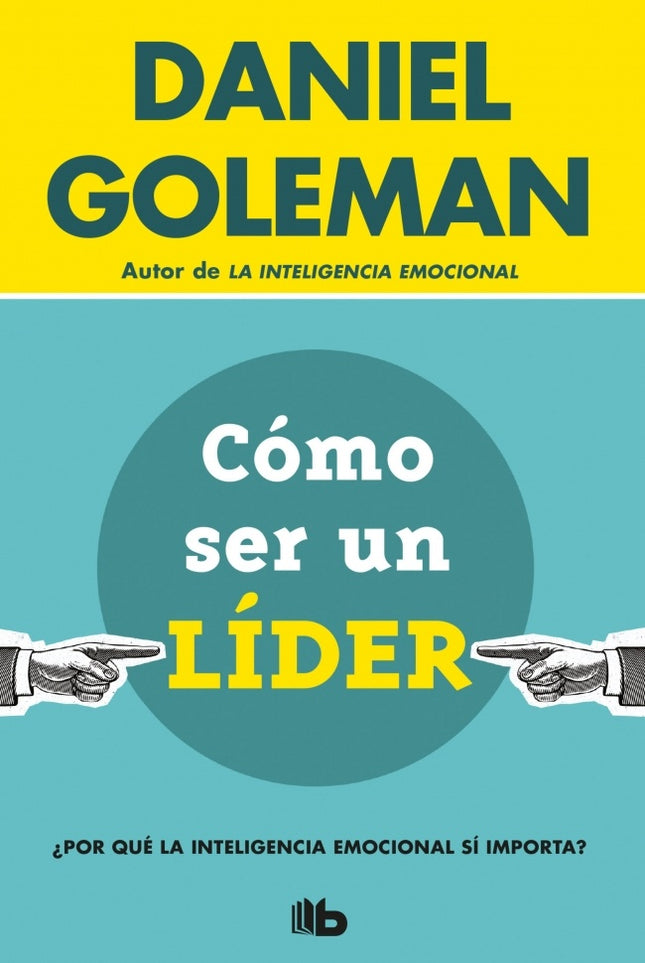 COMO SER UN LIDER | DANIEL GOLEMAN