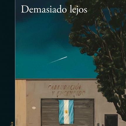 DEMASIADO LEJOS | EDUARDO ALFREDO SACHERI