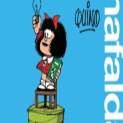 LA FILOSOFIA DE MAFALDA | QUINO