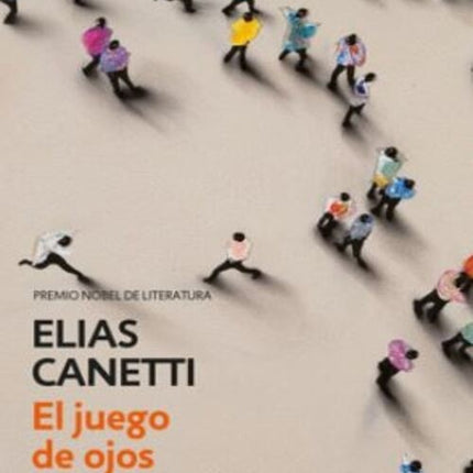EL JUEGO DE LOS OJOS | ELIAS CANETTI