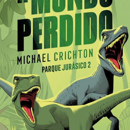EL MUNDO PERDIDO PARQUE JURASICO 2 | MICHAEL CRICHTON