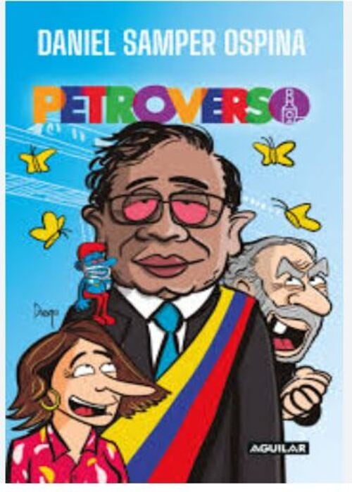 EL PETROVERSO | DANIEL SAMPER OSPINA
