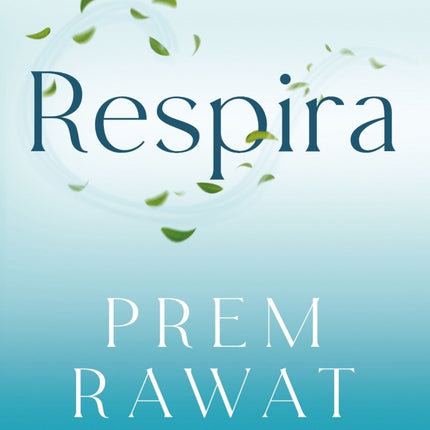 RESPIRA | PREM RAWAT