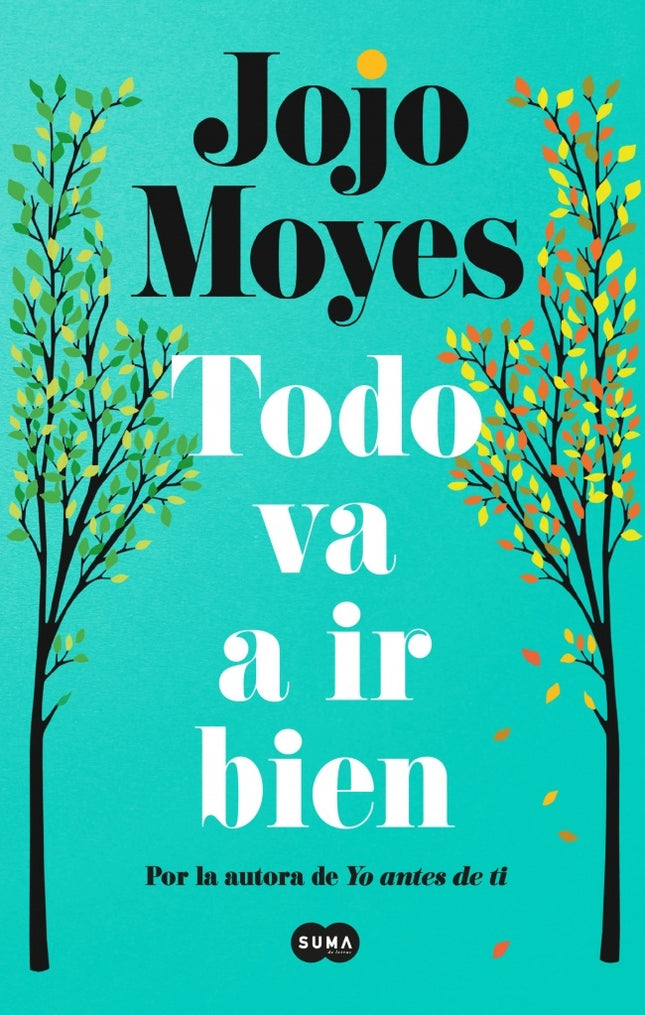 TODO VA A IR BIEN | JOJO MOYES