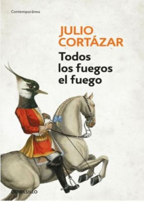 TODOS LOS FUEGOS EL FUEGO | JULIO CORTAZAR