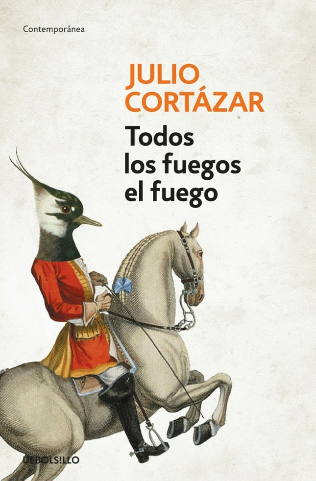 TODOS LOS FUEGOS EL FUEGO | JULIO CORTAZAR