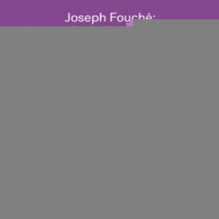 JOSEPH FOUCHE RETRATO DE UN HOMBRE POLITICO | STEFAN ZWEIG