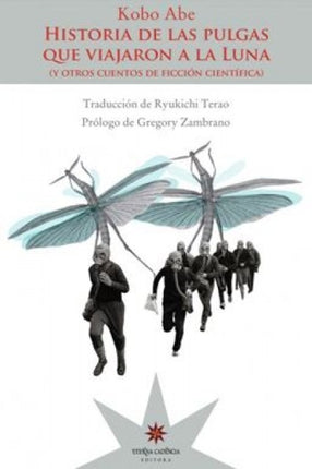 HISTORIA DE LAS PULGAS QUE VIAJARON A LA LUNA | KOBO ABE