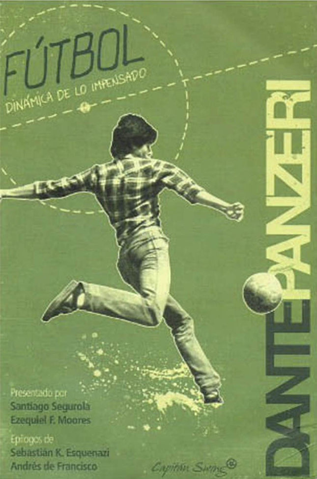 FUTBOL DINAMICA DE LO IMPENSADO | DANTE PANZERI