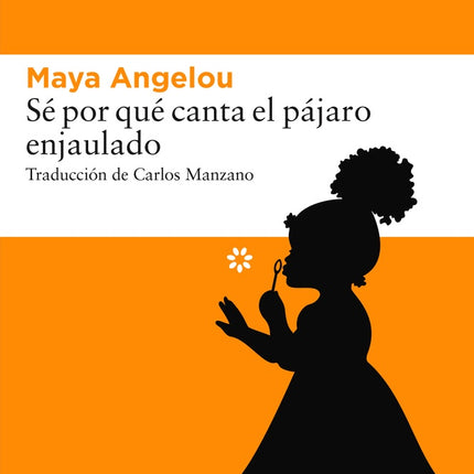 YO SE POR QUE CANTA EL PAJARO ENJAULADO | MAYA ANGELOU