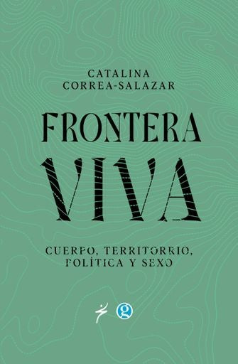 FRONTERA VIVA | CATALINA CORREA SALAZAR