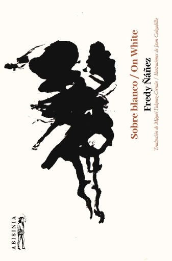 SOBRE BLANCO / ON WHITE | FREDDY ÑAÑEZ