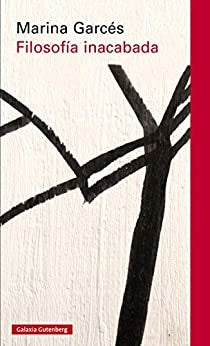 FILOSOFIA INACABADA  | MARIANA GARCES