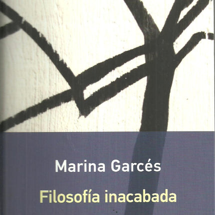 FILOSOFIA INACABADA  | MARIANA GARCES