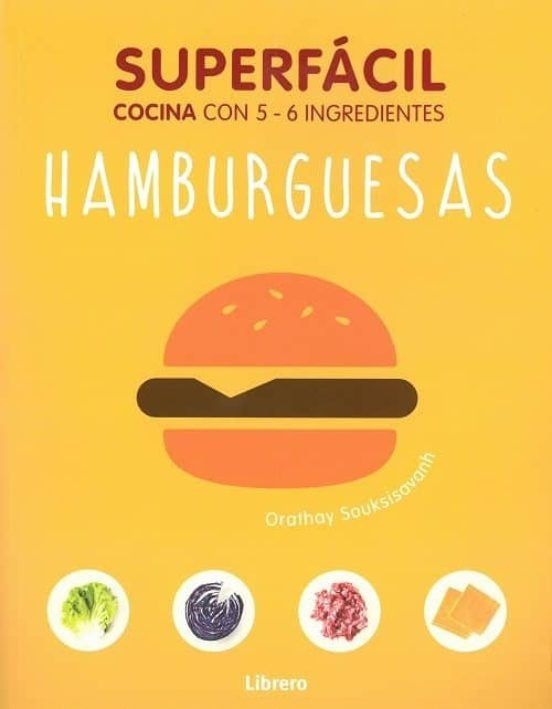 HAMBURGUESAS, SUPERFÁCIL | ORATHAY SOUKSSISAVANH