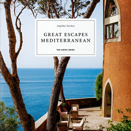 GREAT ESCAPES MEDITERRANEAN | ANGELIKA TASCHEN