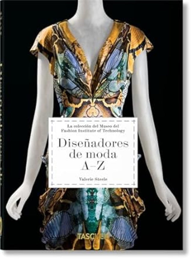 DISEÑADORES DE MODA A-Z. 40TH ED | VALERIE STEELE