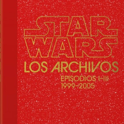 LOS ARCHIVOS DE STAR WARS EPISODIOS I-III 1999-2005 | PAUL DUNCAN