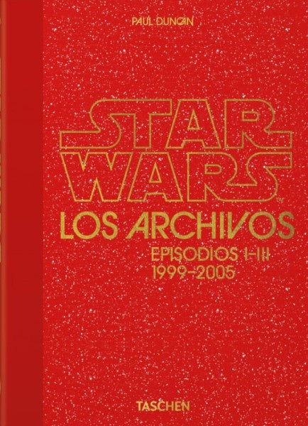 LOS ARCHIVOS DE STAR WARS EPISODIOS I-III 1999-2005 | PAUL DUNCAN