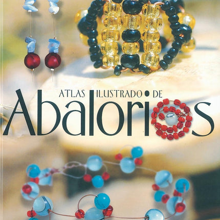 ATLAS ILUSTRADO DE ABALORIOS | AUTORES VARIOS
