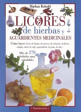 LICORES DE HIERBAS Y AGUARDIENTES MEDICINALES | MARKUS KOBOLD