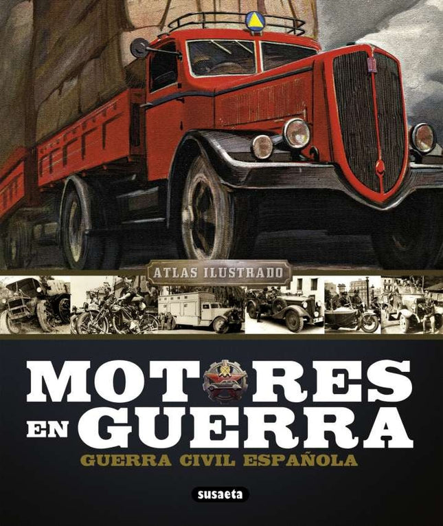 ATLAS ILUSTRADO MOTORES EN GUERRA | AUTORES VARIOS