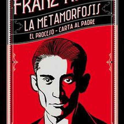 LA METAMORFOSIS , EL PROCESO, CARTA AL PADRE | FRANZ KAFKA
