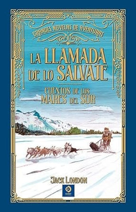 LA LLAMADA DE LO SALVAJE | JACK LONDON