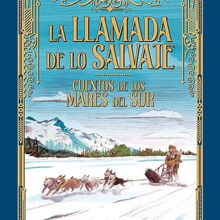 LA LLAMADA DE LO SALVAJE | JACK LONDON