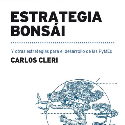 ESTRATEGIA BONSAI | CARLOS CLERI