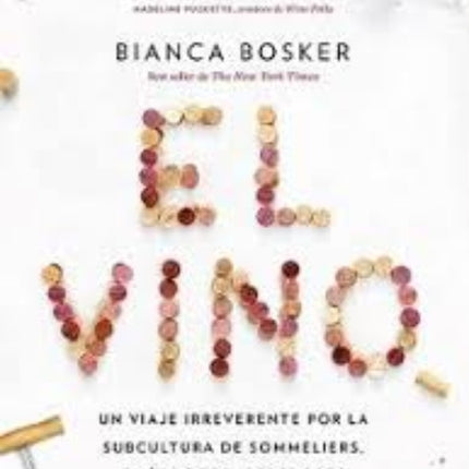 EL VINO | BIANCA BOSKER