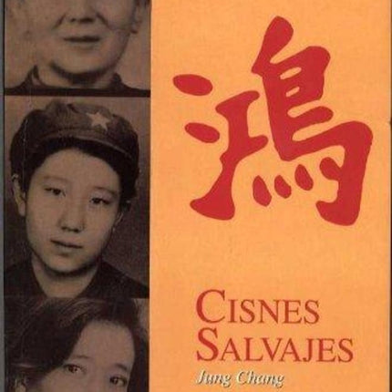 CISNES SALVAJES | JUNG CHANG