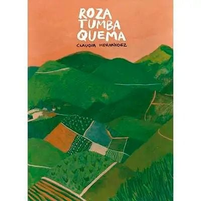 ROZA, TUMBA, QUEMA | CLAUDIA HERNANDEZ