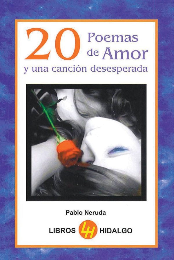 20 POEMAS DE AMOR Y UNA CANCION DESESPERADA | PABLO NERUDA