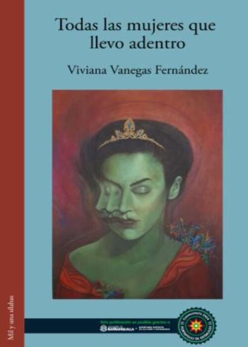 TODAS LAS MUJERES QUE LLEVO ADENTRO  | VIVIANA VANEGAS FERNANDEZ