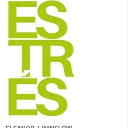 CÓMO ENFRENTAR EL ESTRÉS | ELEANOR J. WINSLOW