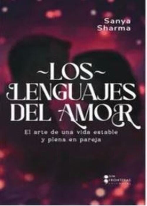 LOS LENGUAJES DEL AMOR | SANYA SHARMA