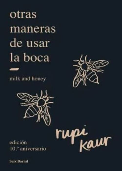 OTRAS MANERAS DE USAR LA BOCA (ED. 10º ANIVERSARIO) | RUPI KAUR