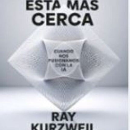 LA SINGULARIDAD ESTA MAS CERCA | RAY KURZWEIL
