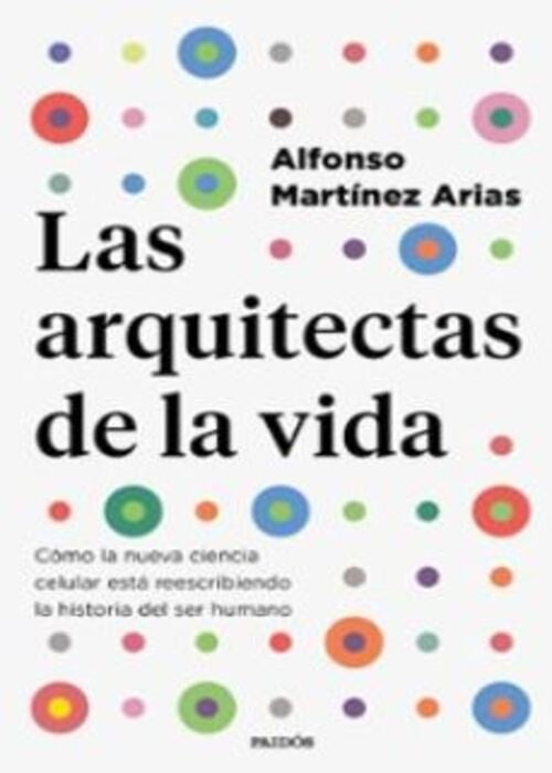 LAS ARQUITECTAS DE LA VIDA | ALFONSO MARTINEZ ARIAS