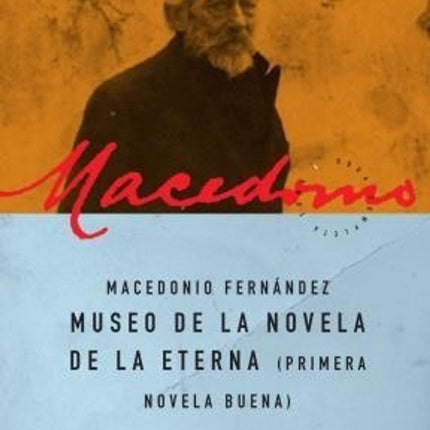 MUSEO DE LA NOVELA DE LA ETERNA | MACEDONIO FERNANDEZ