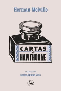 CARTAS A HAWTHORNE | HERMAN CHABOUTE MELVILLE