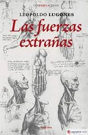 LAS FUERZAS EXTRAÑAS | LEOPOLDO LUGONES