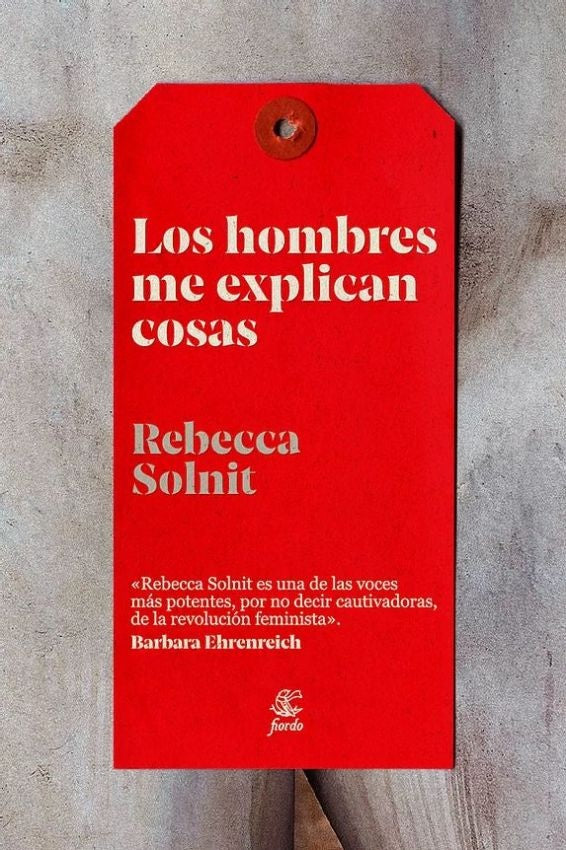 LOS HOMBRES ME EXPLICAN COSAS | REBECCA SOLNIT