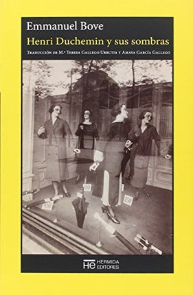 HENRI DUCHEMIN Y SUS SOMBRAS | EMMANUEL BOVE