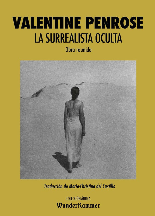 LA SURREALISTA OCULTA | VALENTINE PENROSE
