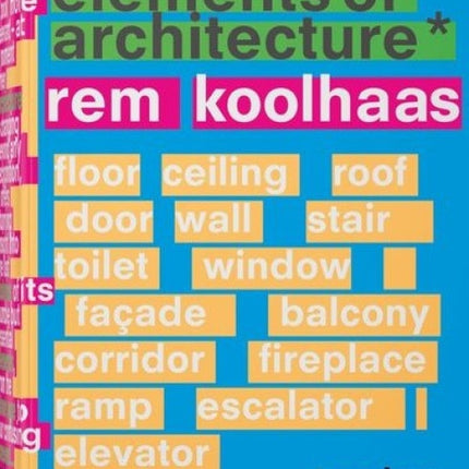 ELEMENTS OF ARCHITECTURE | REM KOOLHAAS
