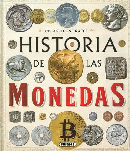 ATLAS ILUSTRADO HISTORIA DE LAS MONEDAS | JORGE MONTORO BAYON