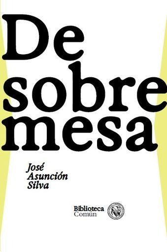 DE SOBREMESA 1925-2025 | JOSE ASUNCION SILVA