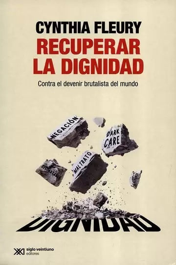 RECUPERAR LA DIGNIDAD | CYNTHIA FLEURY